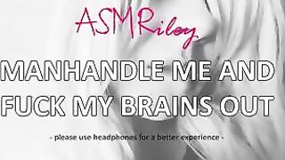EroticAudio - ASMR Manhandle Me And Boned My Brains Out,